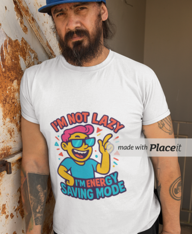 🌀 “I’m Not Lazy — I’m on Energy Saving Mode” Funny Meme Sticker T-Shirt